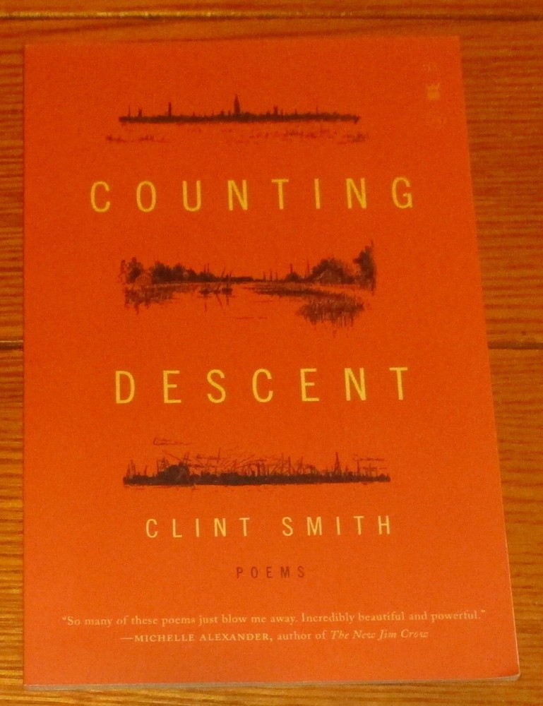2016 Counting Descent by Clint Smith Poems SIGNED Softcover Book 84 Pages