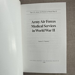 The U. S. Army Air Forces In World War II – Army Air Forces Medical Services