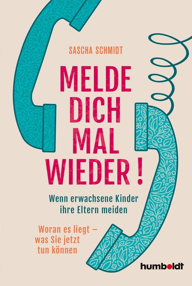 Sascha Schmidt Melde dich mal wieder!: Wenn erwachsene K (Paperback) (UK IMPORT)