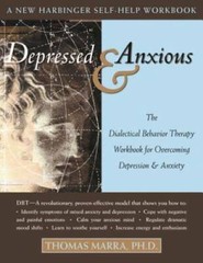 Depressed and Anxious: The Dialectical Behavior Therapy Workbook for Over – GOOD