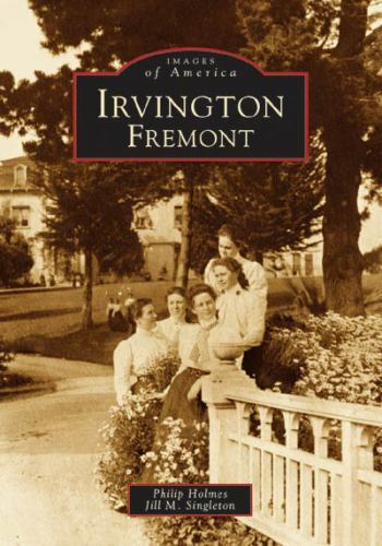 Irvington, Fremont, California, Images of America, Paperback
