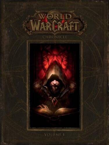 World of Warcraft: Chronicle Volume 1 – Hardcover – GOOD
