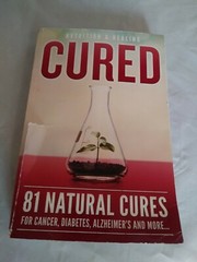 CURED 81 Natural Cures For Cancer by Glenn S.] [Rothfield