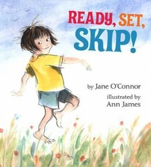 Ready, Set, Skip! by Jane O’Connor