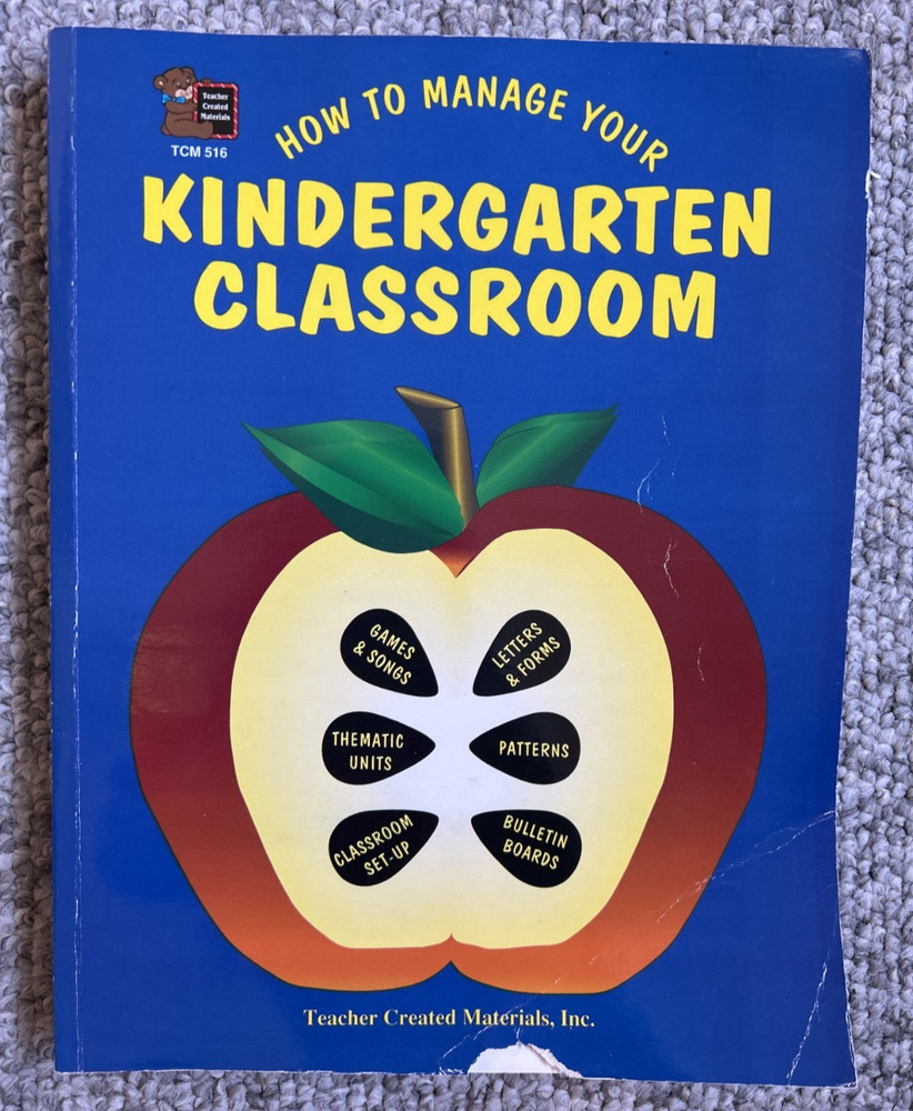 HOW TO MANAGE YOUR KINDERGARTEN CLASSROOM By Rosalind Thomas