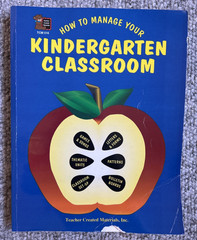 HOW TO MANAGE YOUR KINDERGARTEN CLASSROOM By Rosalind Thomas