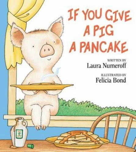 If You Give a Pig a Pancake by Numeroff, Laura Paperback