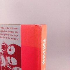 Full Vinyl The Subversive Art Of Designer Toys By Ivan Vartanian First Edition