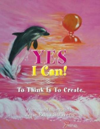 Yes I Can!: To Think Is To Create