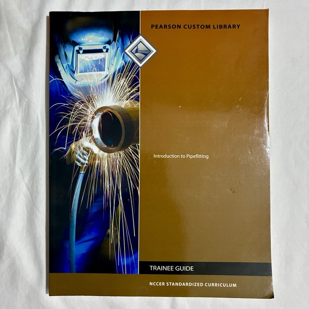 Introduction to Pipefitting | NCCER Trainee Guide | Pearson Custom Library