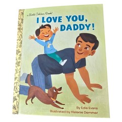 I Love You, Daddy! by Edie Evans A Little Golden Book – For Kids and Dads New
