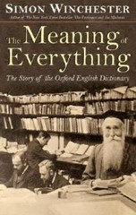 The Meaning of Everything: The Story of the Oxford Englis – VERY GOOD
