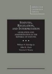Statutes, Regulation, and Interpretation : Legislation and Administration in…