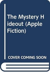 The Mystery Hideout (Apple Fiction) by Follett, Ken