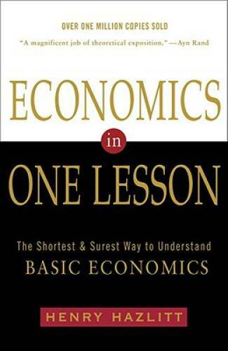 Economics in One Lesson: The Shortest and Surest Way to Understand B – VERY GOOD