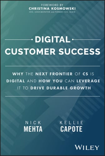 Digital Customer Success: Why the Next Frontier of CS Is Digital and How You Can