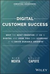 Digital Customer Success: Why the Next Frontier of CS Is Digital and How You Can