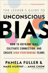 The Leader’s Guide to Unconscious Bias: How To Reframe Bias, Cultiva – VERY GOOD