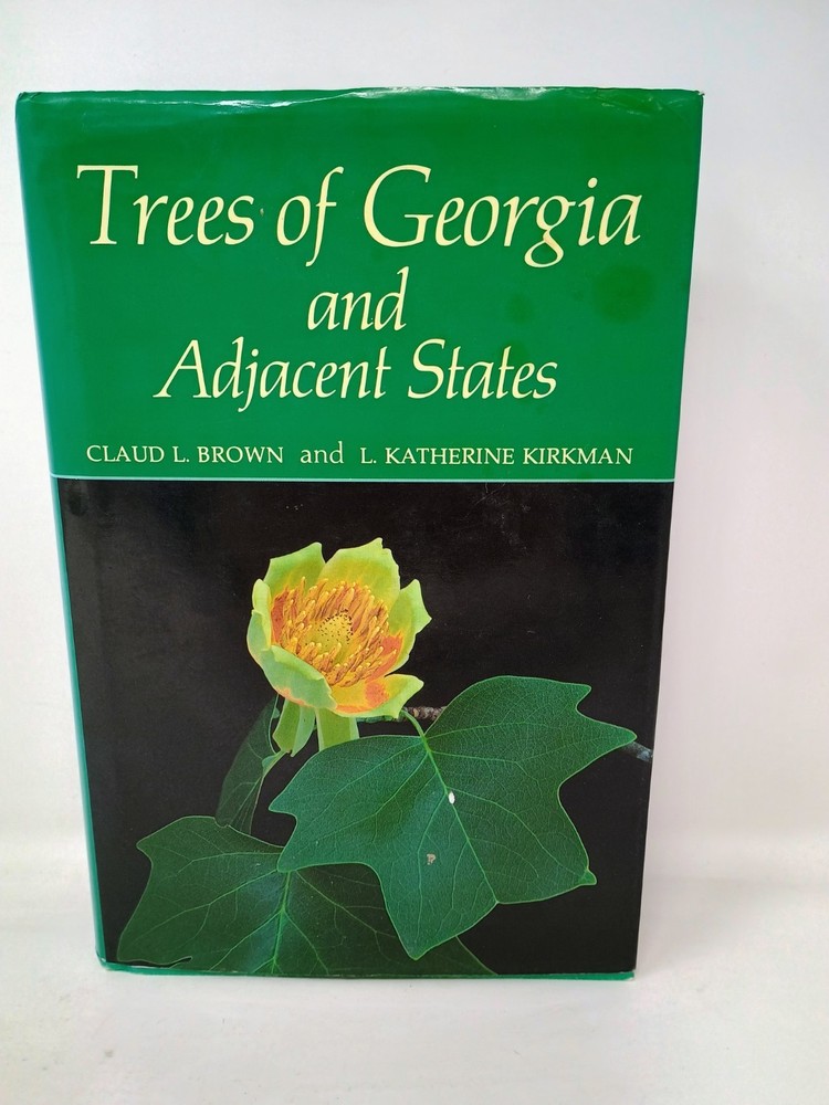 Trees Of Georgia And Adjacents States Claud L.Brown L.Katherine Kirkman HCDJ