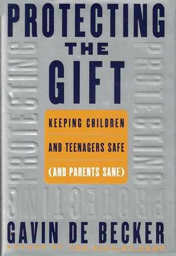 Protecting the Gift: Keeping – Hardcover, by De Becker Gavin – Very Good g
