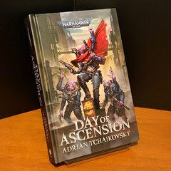 Warhammer 40k: Day of Ascension by Adrian Tchaikovsky, First Edition Hardcover