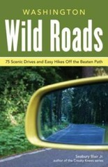 Wild Roads Washington: 80 Scenic Drives to Camping, Hiking Trails, and Ad – GOOD