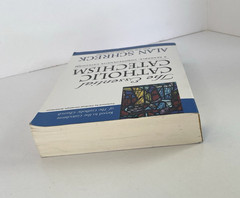 Essential Catholic Catechism by Alan Schreck Readable Comprehensive 1st Edition