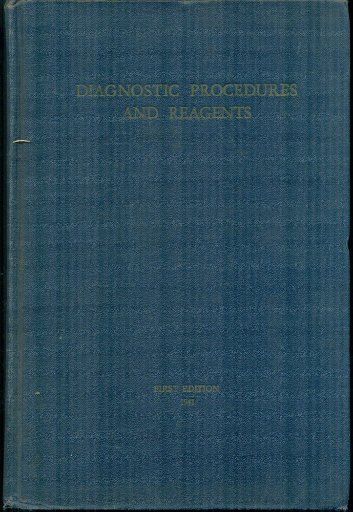 Diagnostic Procedures and Reagents– 1st edition, 1941 — Mulitple Authors