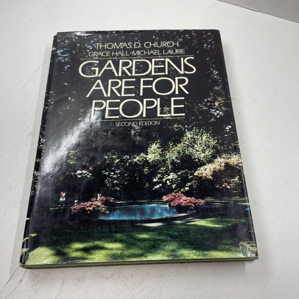 Gardens Are for People by Thomas D. Church & Thomas Church Hardcover 2nd Ed 1983