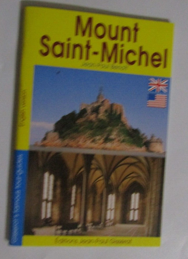 MOUNT SAINT MICHEL BY GISSEROT PAPERBACK BOOK 2009 61 PAGES 5 X 7.5 INCHES