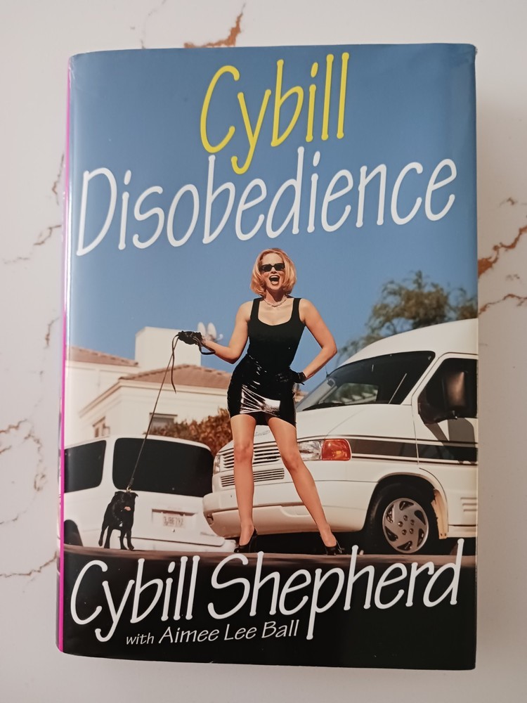 Cybill Disobedience – Cybill Shepherd with Aimee Lee Ball Harper Collins 2000