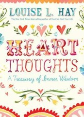 Heart Thoughts: A Treasury of Inner Wisdom – Flexibound By Hay, Louise – GOOD