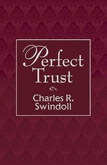 Perfect Trust – 1400320100, Charles R Swindoll, hardcover