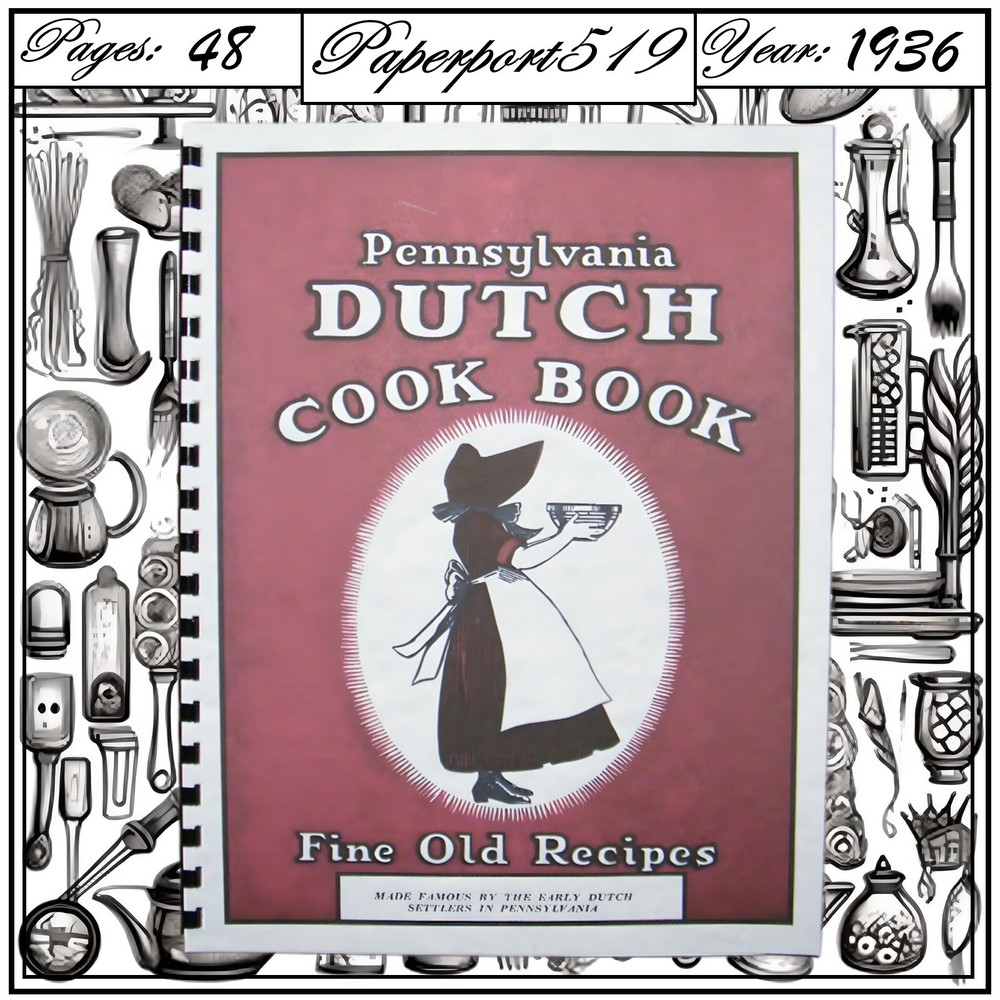 1936 Pennsylvania Dutch Cook Book Of Fine Old Recipes 48 Pages