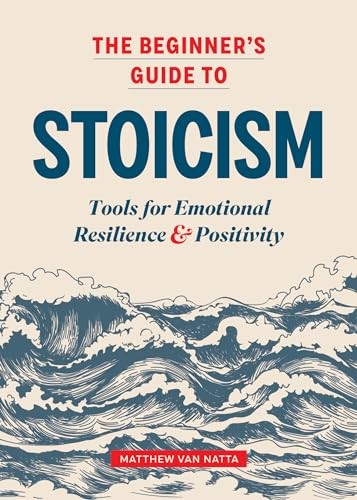 The Beginner’s Guide to Stoicism: T…, Van Natta, Matt