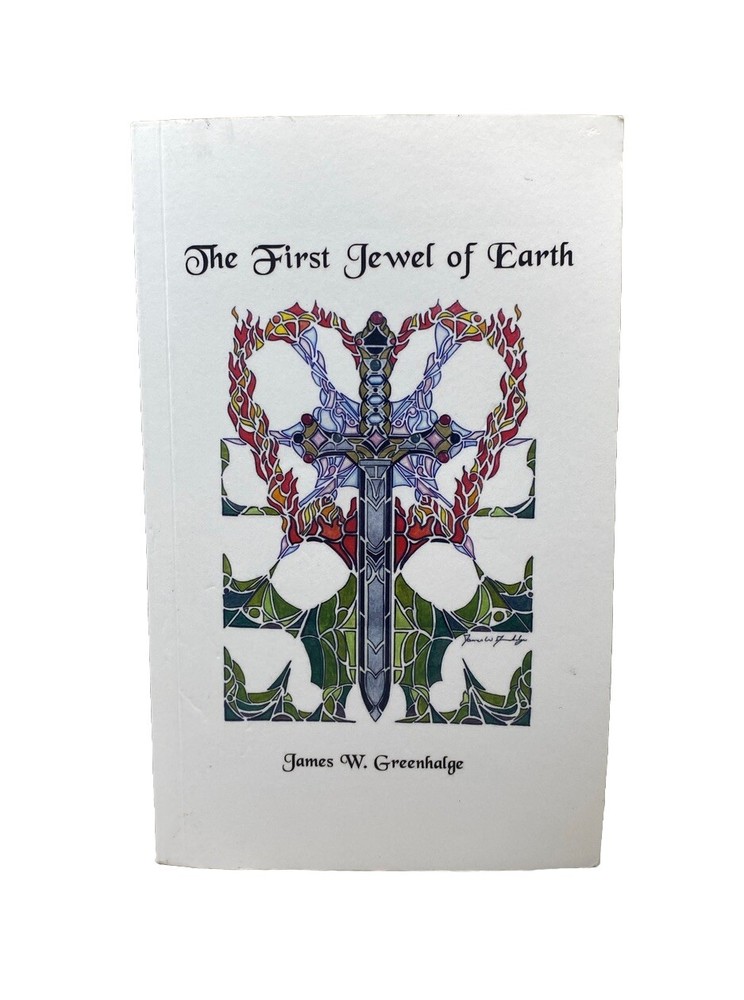 The First Jewel of Earth by James W. Greenhalge • 2000 • Signed By Author! Rare