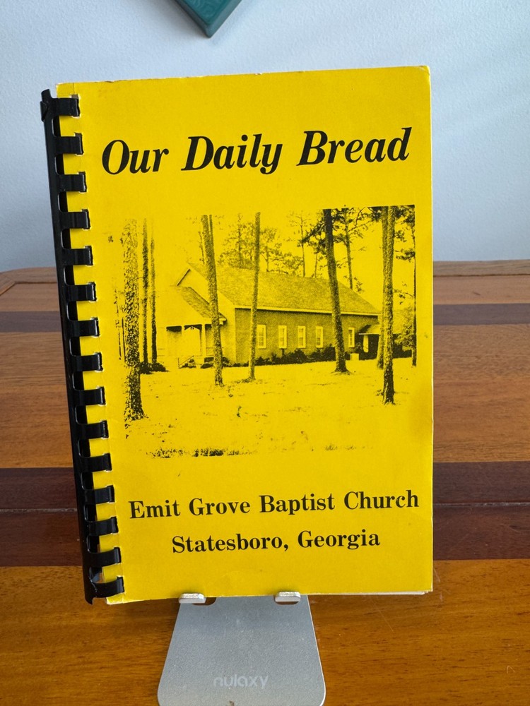 EMIT GROVE BAPTIST CHURCH STATESBORO GEORGIA 1985 COOKBOOK OUR DAILY BREAD