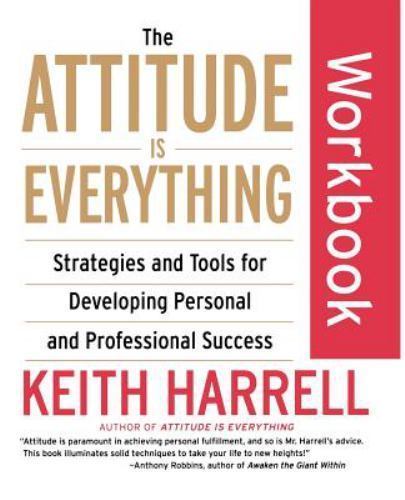 The Attitude Is Everything Workbook: St- 9780060507138, Keith Harrell, paperback