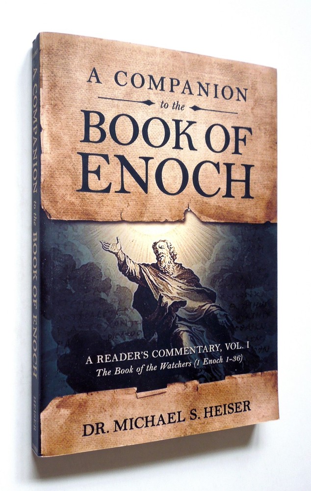 A Companion to the Book of Enoch – Michael S. Heiser, 2019 sc, Defender Pub.