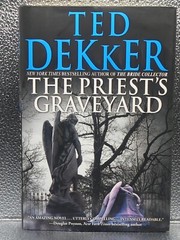 Ted Dekker The Priest’s Graveyard 2011 HC DJ First Edition 1st Printing 1st/1st
