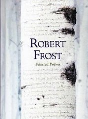 Robert Frost: Selected Poems (Featuring the Full Contents of Robert Frost – GOOD