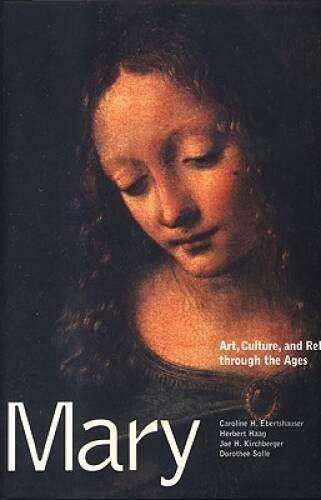 Mary: Art, Culture, and Religion Through the Ages – Hardcover – GOOD