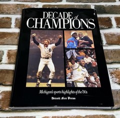 Detroit Free press decade of champions Michigan’s sports highlights of the ’80s