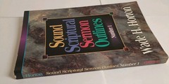 Sound Scriptural Sermon Outlines Number 1 by Wade H. Horton 1973 First Print