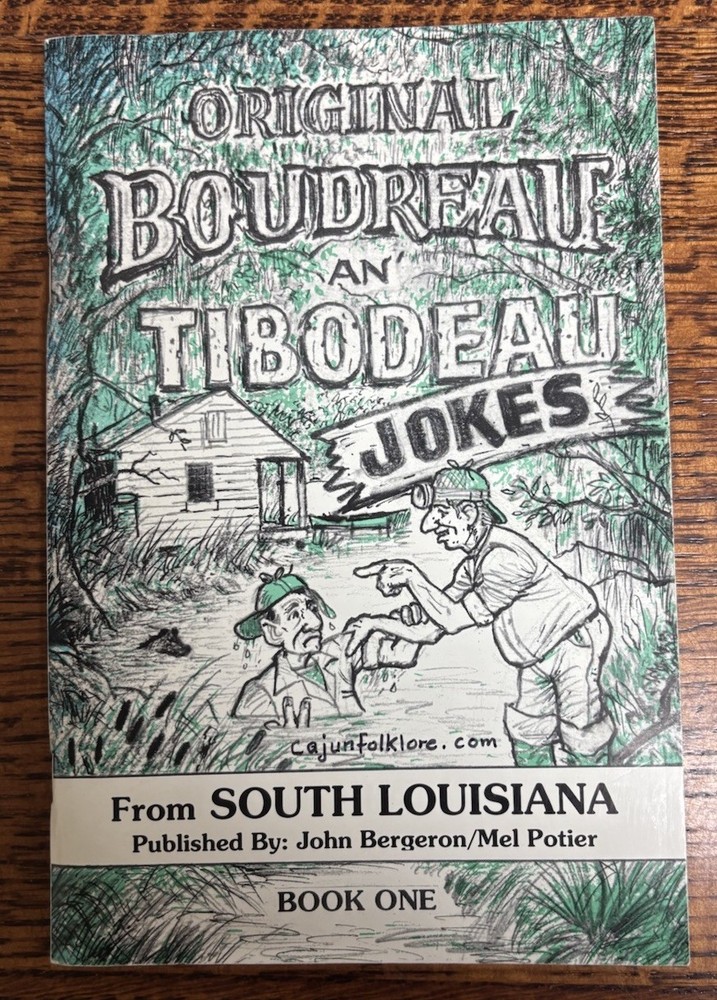 Original Boudreau Tibodeau Jokes South Louisiana Book One Cajun Folklore PB