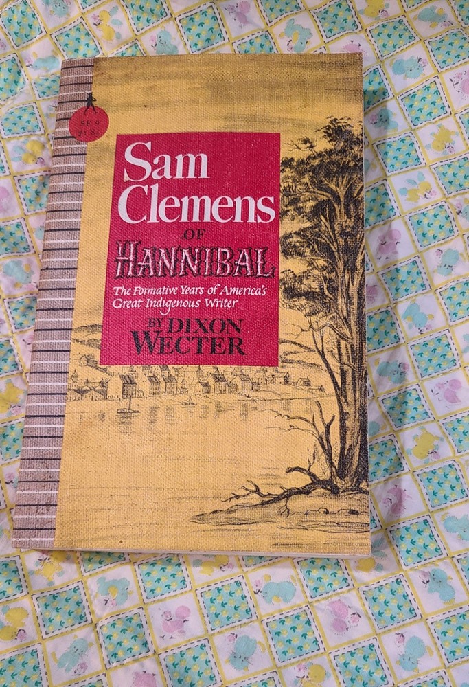 Sam Clemens of Hannibal by Dixon Wecter (Paperback) VINTAGE Sentry Edition 1961
