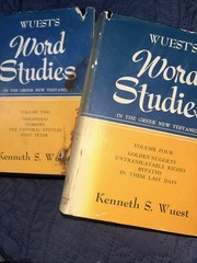 Word Studies in the Greek New Testament by Kenneth S. Wuest Volume 2 & 4