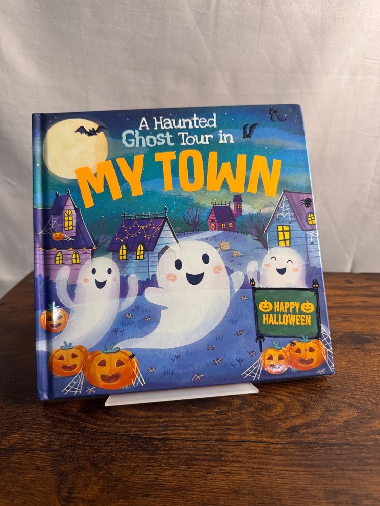 A Haunted Ghost Tour in My Town Hardcover Halloween Picture Book