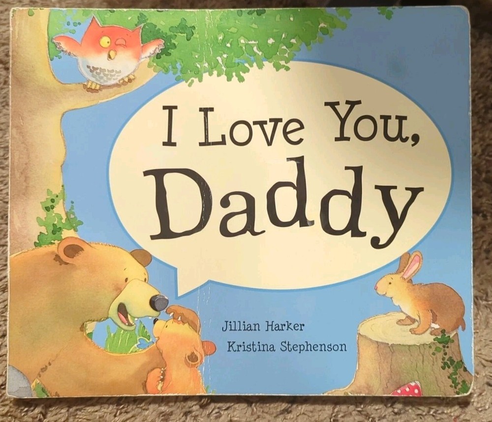 I Love You Daddy by Jillian Harker (2010, Children’s Board Book) – Large Size