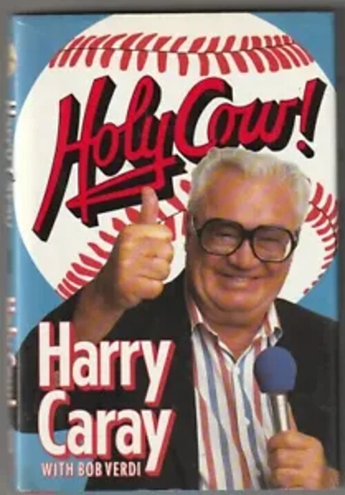 Holy Cow! by Harry Caray 1989 Hardcover Excellent First Edition 246 pages